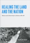 Image for Healing the land and the nation: malaria and the Zionist project in Palestine, 1920-1947