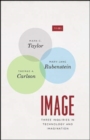 Image for Image  : three inquiries in technology and imagination