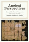 Image for Ancient perspectives  : maps and their place in Mesopotamia, Egypt, Greece, and Rome