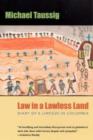 Image for Law in a lawless land  : diary of a limpieza in Columbia