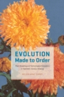 Image for Evolution made to order  : plant breeding and technological innovation in twentieth-century America