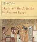 Image for Death and the Afterlife in Ancient Egypt