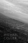 Image for The missing mountain: new and selected poems