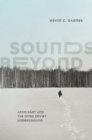 Image for Sounds beyond  : Arvo Pèart and the 1970s Soviet underground
