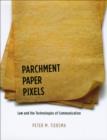 Image for Parchment, paper, pixels: law and the technologies of communication