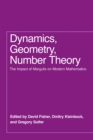 Image for Dynamics, geometry, number theory  : the impact of Margulis on modern mathematics