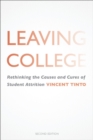 Image for Leaving College : Rethinking the Causes and Cures of Student Attrition
