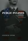 Image for Public pulpits: Methodists and mainline churches in the moral argument of public life