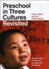 Image for Preschool in three cultures revisited  : China, Japan, and the United States