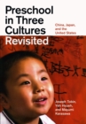 Image for Preschool in three cultures revisited: China, Japan, and the United States