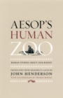 Image for Aesop&#39;s Human Zoo: Roman Stories About Our Bodies