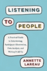 Image for Listening to people  : a practical guide to interviewing, participant observation, data analysis, and writing it all up