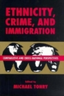Image for Crime and Justice, Volume 21 : Comparative and Cross-National Perspectives on Ethnicity, Crime, and Immigration