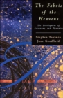 Image for The fabric of the heavens  : the development of astronomy and dynamics