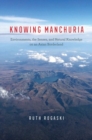Image for Knowing Manchuria