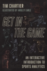 Image for Get in the Game: An Interactive Introduction to Sports Analytics