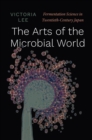 Image for The Arts of the Microbial World