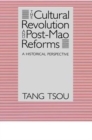 Image for The Cultural Revolution and Post-Mao Reforms