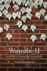 Image for Wannabe U : Inside the Corporate University