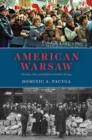 Image for American Warsaw  : the rise, fall, and rebirth of Polish Chicago