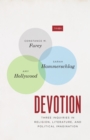 Image for Devotion: Three Inquiries in Religion, Literature, and Political Imagination