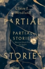Image for Partial Stories: Maternal Death from Six Angles