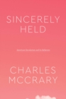 Image for Sincerely held  : American secularism and its believers