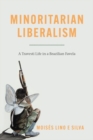 Image for Minoritarian liberalism  : a travesti life in a Brazilian favela