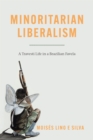 Image for Minoritarian Liberalism: A Travesti Life in a Brazilian Favela