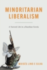 Image for Minoritarian liberalism  : a travesti life in a Brazilian favela