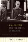 Image for J.M. Coetzee and the ethics of reading: literature in the event