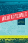 Image for American Mediterraneans  : a study in geography, history, and race
