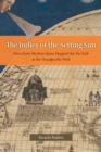 Image for The Indies of the setting sun  : how early modern Spain mapped the Far East as the Transpacific West