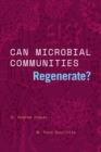Image for Can microbial communities regenerate?  : uniting ecology and evolutionary biology