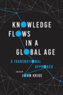 Image for Knowledge Flows in a Global Age