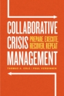 Image for Collaborative crisis management  : prepare, execute, recover, repeat