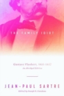 Image for The family idiot  : Gustave Flaubert, 1821-1857