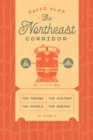 Image for Northeast Corridor: The Trains, the People, the History, the Region