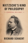 Image for Nietzsche&#39;s Kind of Philosophy: Finding His Way
