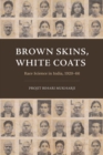 Image for Brown skins, white coats  : race science in India, 1920-66