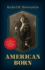 Image for American born  : an immigrant&#39;s story, a daughter&#39;s memoir