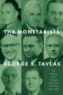 Image for The monetarists  : the making of the Chicago monetary tradition, 1927-1960