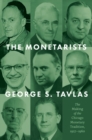 Image for The Monetarists: The Making of the Chicago Monetary Tradition, 1927-1960