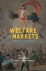 Image for Welfare for markets  : a global history of basic income