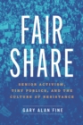 Image for Fair Share: Senior Activism, Tiny Publics, and the Culture of Resistance