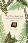 Image for The Wardian Case