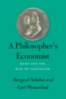 Image for A philosopher&#39;s economist  : Hume and the rise of capitalism