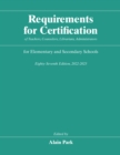 Image for Requirements for Certification of Teachers, Counselors, Librarians, Administrators for Elementary and Secondary Schools, Eighty-Seventh Edition, 2022-2023