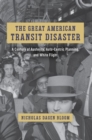 Image for The Great American Transit Disaster