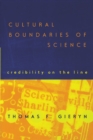 Image for Cultural boundaries of science: credibility on the line : 55423